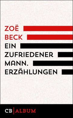 Ein zufriedener Mann. Erzählungen (eBook, ePUB) - Beck, Zoë