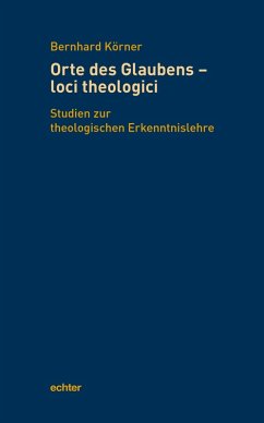 Orte des Glaubens - loci theologici (eBook, PDF) - Körner, Bernhard