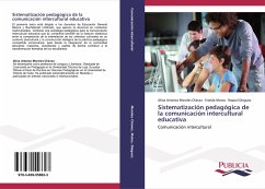 Sistematización pedagógica de la comunicación intercultural educativa - Morales Chávez, Alina Antonia;Matos, Eneida;Diéguez, Raquel