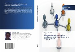 Mechanisms for aligning decisions and incentives in a supply chain - Nalla, Vijayender