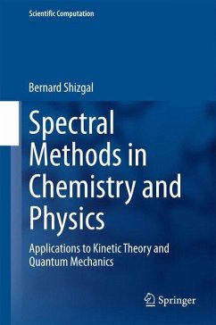 Spectral Methods in Chemistry and Physics - Shizgal, Bernard