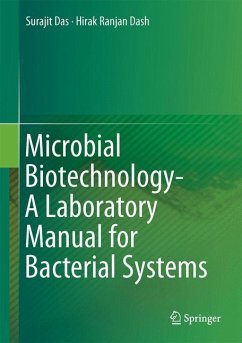 Microbial Biotechnology- A Laboratory Manual for Bacterial Systems - Das, Surajit;Dash, Hirak Ranjan