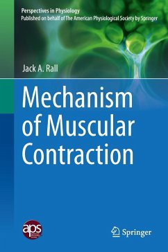 Mechanism of Muscular Contraction - Rall, Jack A.
