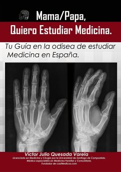 Mama/Papa, Quiero Estudiar Medicina. - Varela Julio Quesada, Víctor