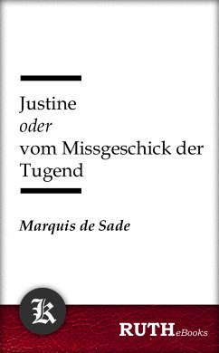 Justine oder vom Missgeschick der Tugend (eBook, ePUB) - De Sade, Marquis