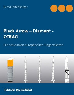 Black Arrow ¿ Diamant - OTRAG - Leitenberger, Bernd