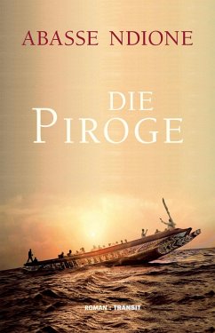 Die Piroge (eBook, ePUB) - Ndione, Abasse
