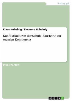 Konfliktkultur in der Schule. Bausteine zur sozialen Kompetenz - Hubelnig, Klaus;Hubelnig, Eleonore