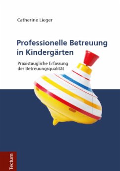 Professionelle Betreuung in Kindergärten - Lieger, Catherine