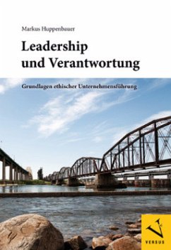 Leadership und Verantwortung - Huppenbauer, Markus