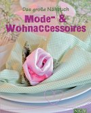 Das große Nähbuch - Mode - & Wohnaccessoires (eBook, ePUB)