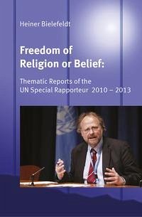 Freedom of Religion and Belief: Thematic Reports of the UN Special Rapporteur 2010