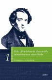 Felix Mendelssohn Bartholdy. Interpretationen seiner Werke
