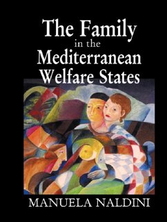 The Family in the Mediterranean Welfare States (eBook, ePUB) - Naldini, Manuela