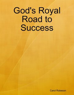 God's Royal Road to Success (eBook, ePUB) - Robeson, Carol