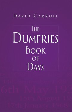 The Dumfries Book of Days (eBook, ePUB) - Carroll, David