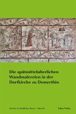 Die spätmittelalterlichen Wandmalereien in der Dorfkirche zu Demerthin (eBook, PDF)