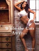 While the Cats Away... (eBook, ePUB)