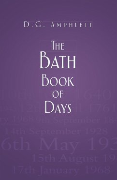 The Bath Book of Days (eBook, ePUB) - Amphlett, D G