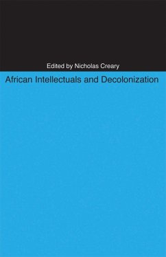 African Intellectuals and Decolonization (eBook, ePUB)