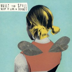 Keep It Like A Secret - Built To Spill
