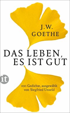 Das Leben, es ist gut (eBook, ePUB) - Goethe, Johann Wolfgang
