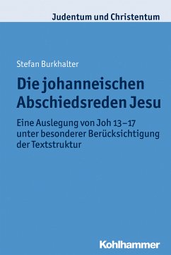 Die johanneischen Abschiedsreden Jesu (eBook, PDF) - Burkhalter, Stefan Markus