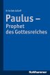 Paulus - Prophet des Gottesreiches... - Bild 1