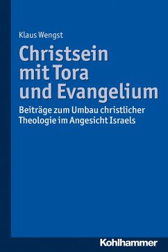 Christsein mit Tora und Evangelium (eBook, PDF) - Wengst, Klaus