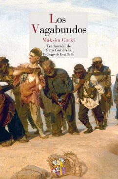 Los Vagabundos (eBook, ePUB) - Gorki, Maxim; Gutiérrez, Sara
