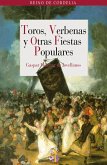 Toros, Verbenas y Otras Fiestas Populares (eBook, ePUB)