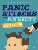Panic Attacks and Anxiety - How to Beat Them (eBook, ePUB)