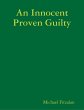 An Innocent Proven Guilty (eBook, ePUB) - Bild 1