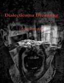 Dialecticoma Dreaming (eBook, ePUB)