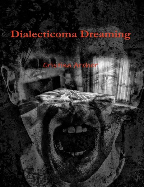 Dialecticoma Dreaming (eBook, ePUB) Dialecticoma Dreaming (eBook, ePUB)