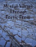 Mental Verses Through Poetic Prose (eBook, ePUB)
