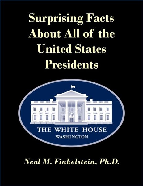 Surprising Facts About All of the United States Presidents (eBook, ePUB)