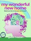 My Wonderful New Home: &quote;Would You Like to Buy Your Own House?&quote; (eBook, ePUB)