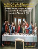 Da Vinci's Unsolved Mysteries Free X-Files Real Proof of Conspiracies: Ancient Aliens, Angels, & Ghosts, Paranormal & President's Sex Scandals, Murder & War (eBook, ePUB)