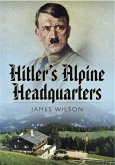 Hitler's Alpine Headquarters (eBook, ePUB)