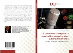 La communication pour la valorisation du patrimoine culturel du Rwanda - Mutangana Boshya, Steven