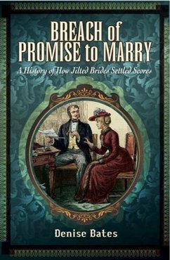 Breach of Promise to Marry (eBook, PDF) - Bates, Denise