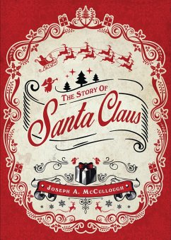 The Story of Santa Claus (eBook, ePUB) - McCullough, Joseph A.