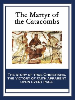 The Martyr of the Catacombs (eBook, ePUB) - Anonymous