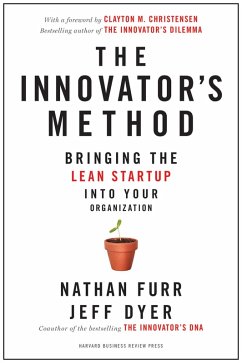The Innovator's Method (eBook, ePUB) - Furr, Nathan; Dyer, Jeff