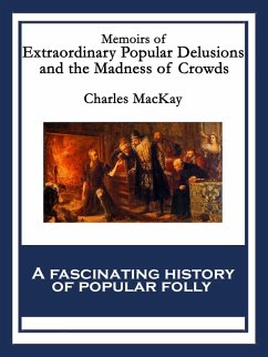 Cover Memoirs of Extraordinary Popular Delusions and the Madness of Crowds (eBook, ePUB)