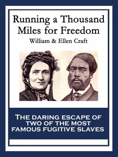 Running a Thousand Miles for Freedom (eBook, ePUB) - Craft, William; Craft, Ellen