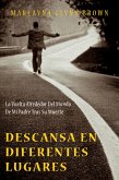 Descansa en diferentes lugares: La vuelta alrededor del mundo de mi padre tras su muerte. (eBook, ePUB)