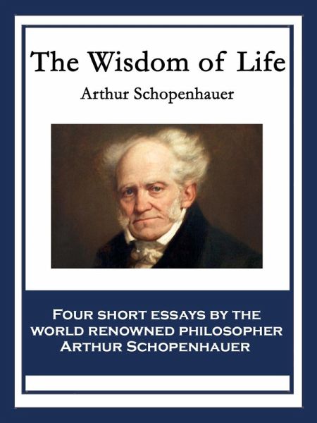 The Wisdom of Life (eBook, ePUB)