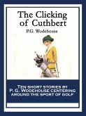 The Clicking of Cuthbert (eBook, ePUB)